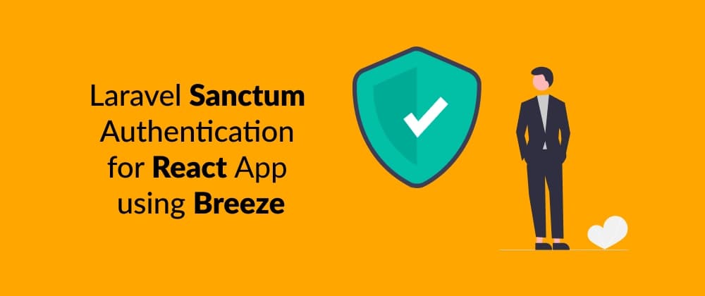 Laravel Sanctum Authentication for React App using Breeze